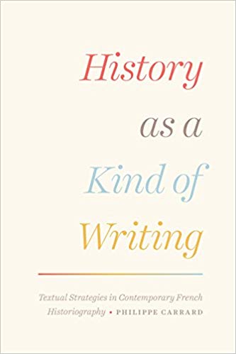 History as a Kind of Writing Textual Strategies in Contemporary French Historiography